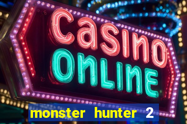 monster hunter 2 filme completo dublado